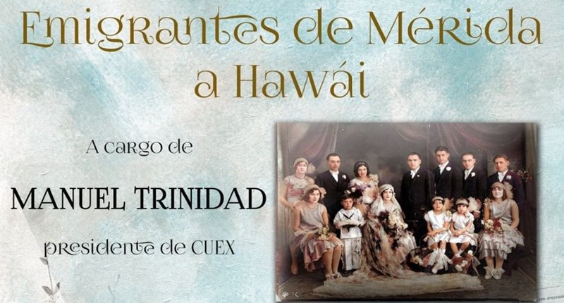«Emigrantes de Mérida a Hawai», charla para conocer a las familias de los que marcharon en 1913