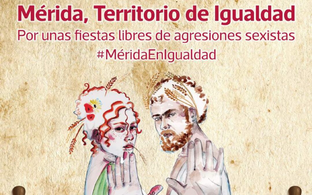 El Ayuntamiento refuerza la campaña contra las agresiones sexistas con motivo de la celebración de Emerita Lvdica