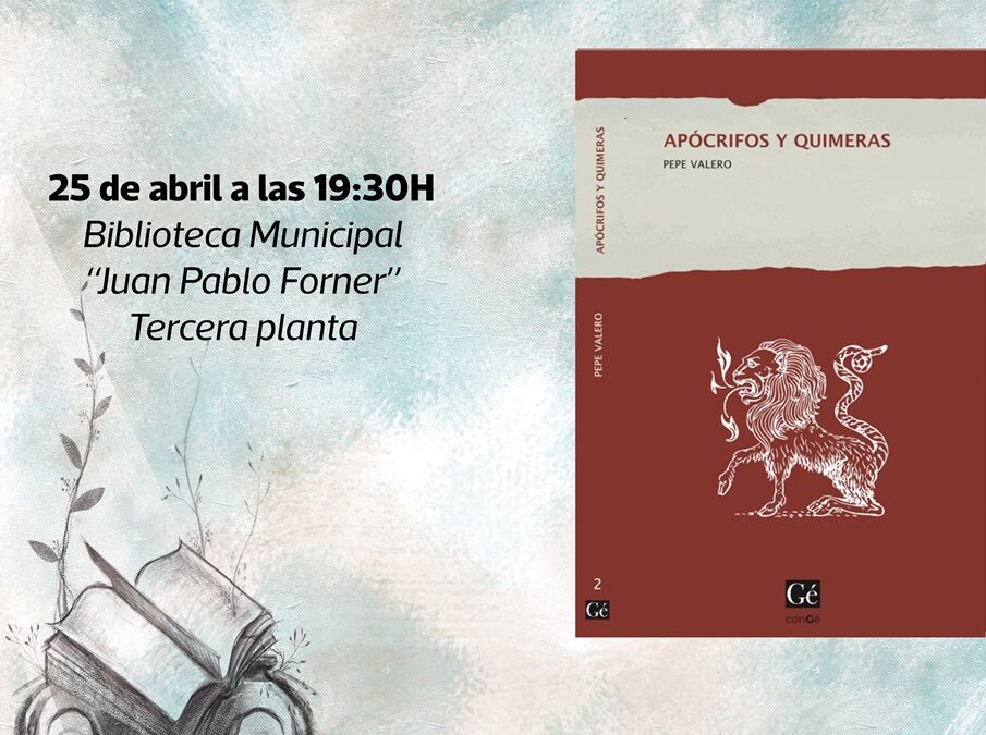 La Biblioteca Pública Municipal “Juan Pablo Forner” acoge la presentación de la novela de Pepe Valero “Apocrifos y quimeras”