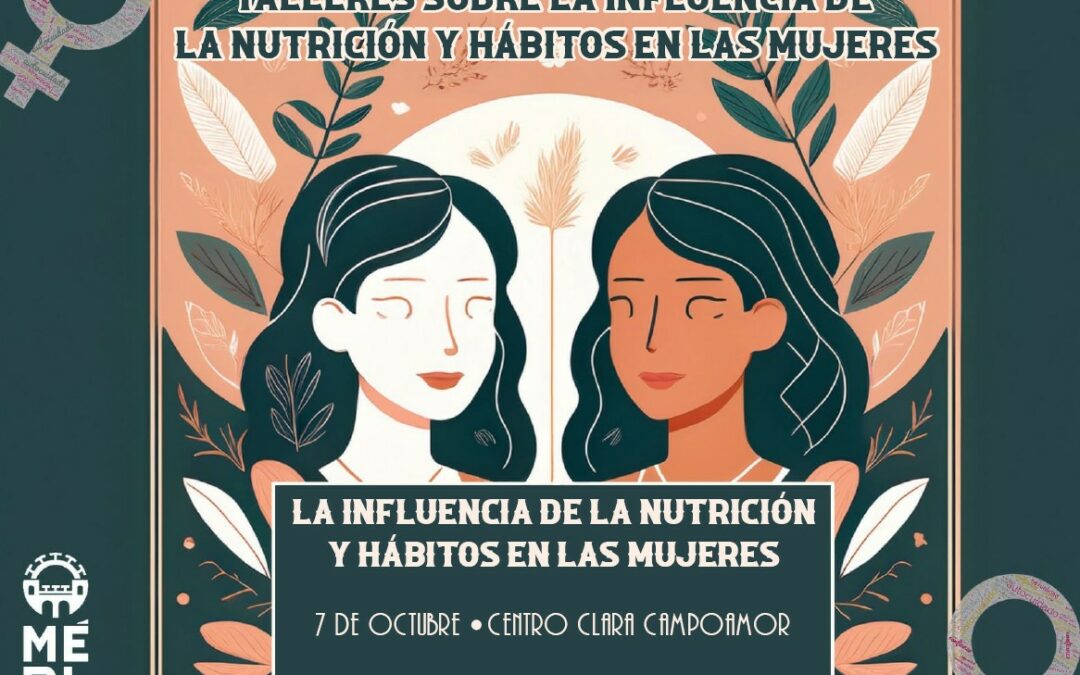 El Centro Clara Campoamor acogerá el próximo 7 de octubre unos talleres sobre la influencia de la nutrición y hábitos en las mujeres