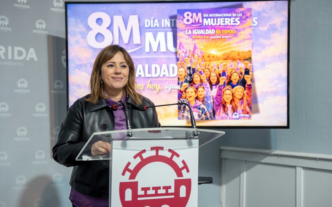 El Ayuntamiento de Mérida reafirma su compromiso firme con la igualdad real con motivo del 8 de Marzo, Día Internacional de las Mujeres, bajo el lema “La igualdad no espera. Derechos hoy, igualdad siempre”
