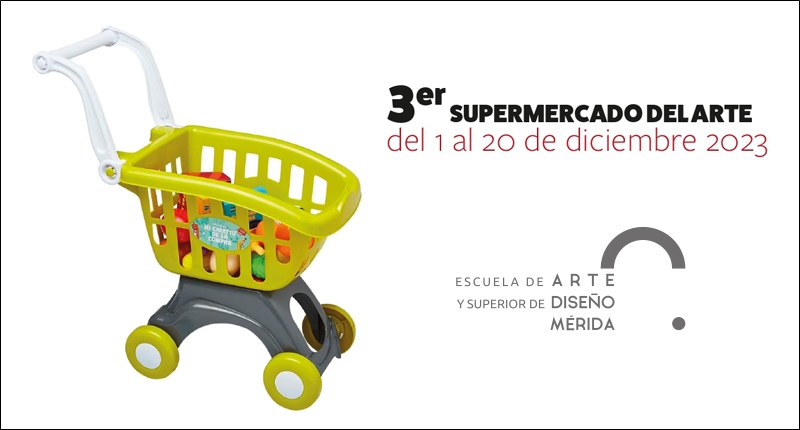 3er Supermercado del Arte (Escuela de Arte y Superior de Diseño)