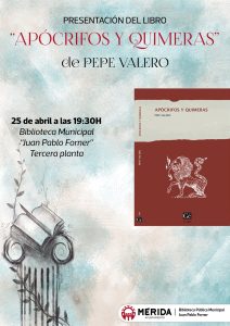 La Biblioteca Pública Municipal “Juan Pablo Forner” acoge la presentación de la novela de Pepe Valero “Apocrifos y quimeras”