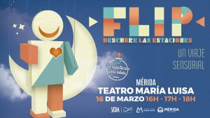 Flip: descubre las estaciones la mayor producción teatral para bebés llega al teatro María Luisa