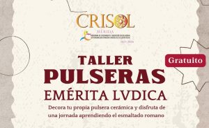 El Programa CRISOL organiza un taller gratuito de pulseras romanas con motivo de la XVI edición de Emerita Lvdica