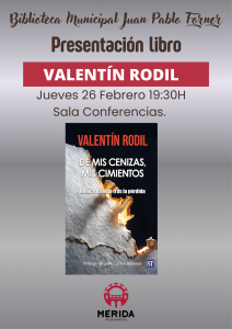 La Biblioteca Municipal ofrece la presentación del libro De mis cenizas, mis cimientos de Valentín Rodil