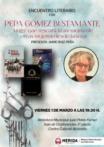 La Biblioteca Pública Municipal, Juan Pablo Forner, acoge el viernes un encuentro literario con las escritora Pepa Gómez Bustamante