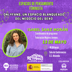 El Centro Cultural Alcazaba acoge el 13 de mayo el encuentro “OnlyFans, un espacio blanqueado del negocio del sexo”dentro del Espacio de Pensamiento Feminista