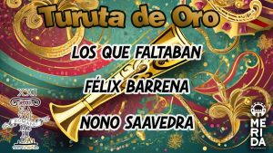 Juan Antonio Saavedra, Félix Barrena y la comparsa Los Que Faltaban, premios Turuta de Oro 2023