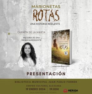 Carmen de la Marta presenta el libro titulado “Marionetas rotas: una historia resilente” el viernes, 19 de enero, en la Biblioteca Municipal Juan Pablo Forner
