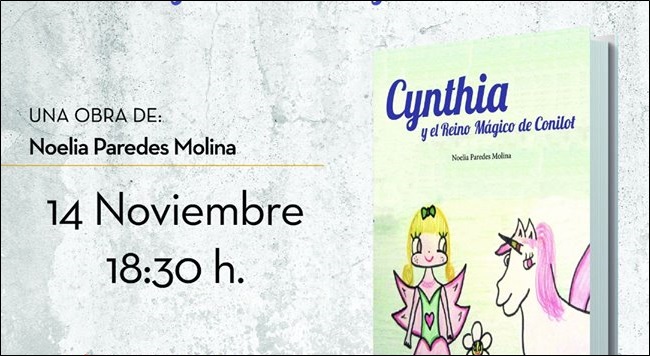 Presentación del libro ''Cynthia y el reino mágico de Conilot' de Noelia Paredes Molina