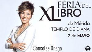 Sonsoles Ónega y Antoñito Molina cierran hoy la jornada que marca el ecuador de la Feria del Libro