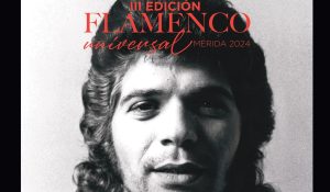 Hoy salen a la venta las entradas para el III Festival Flamenco Universal de Mérida