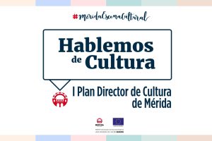 Ya está disponible la adaptación a Lectura Fácil del Plan Director de Cultura diseñado para consolidar y posicionar el tejido empresarial cultural, privado y público, de Mérida y convertirlo en palanca de desarrollo socioeconómico