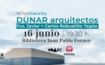 DUNAR Arquitectos, en el ciclo de conferencias “Nova Emérita”