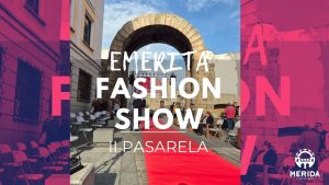 El Ayuntamiento de Mérida abre el plazo de inscripción para la II Pasarela Emérita Fashion Show 2026